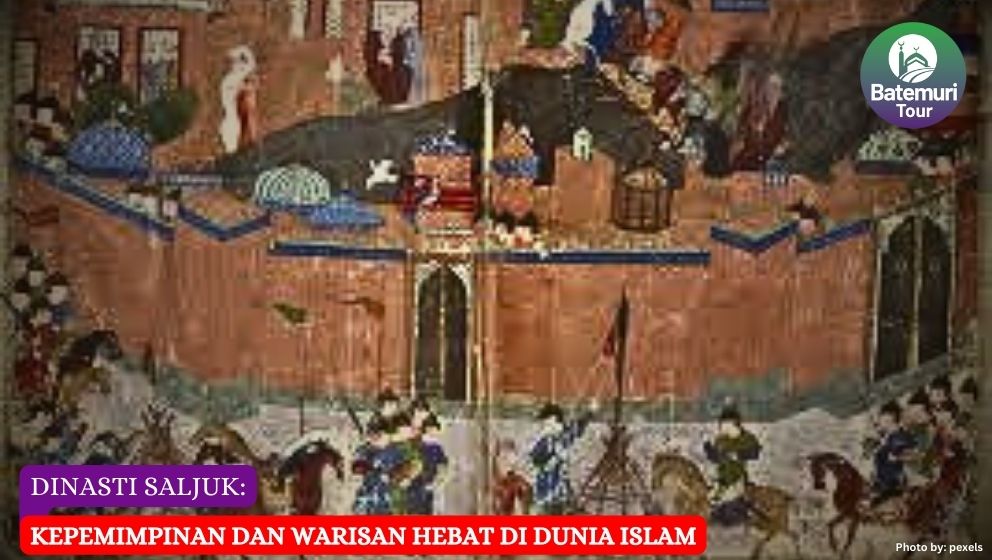 Dinasti Saljuk: Kepemimpinan dan Warisan Hebat di Dunia Islam